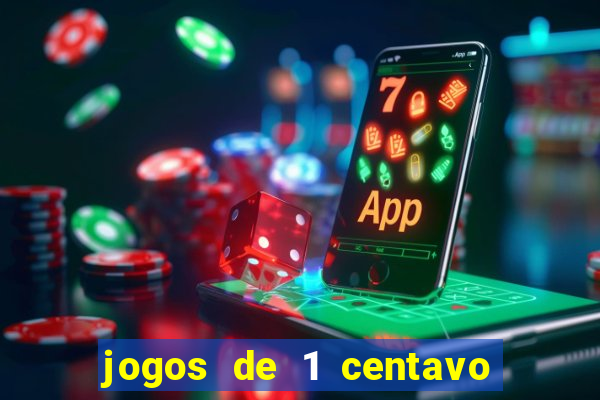 jogos de 1 centavo na blaze